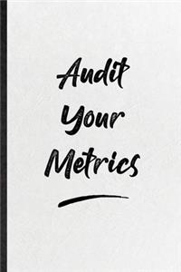 Audit Your Metrics