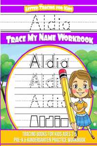 Aldia Letter Tracing for Kids Trace my Name Workbook