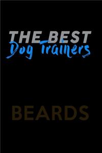 The Best Dog Trainers have Beards