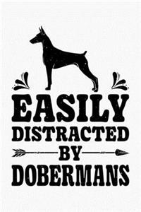 Easily Distracted By Dobermans