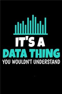 Its A Data Thing You Wouldn't Understand