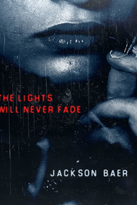 The Lights Will Never Fade