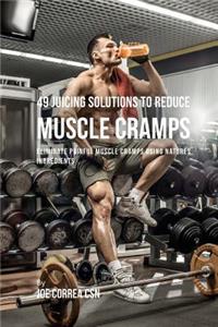 49 Juicing Solutions to Reduce Muscle Cramps