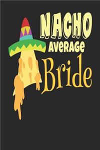Nacho Average Bride