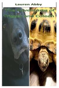Adventures of Trigger and Coleen