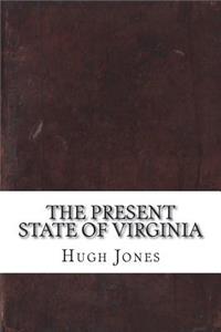 The Present State of Virginia