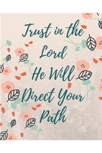 Trust in the Lord He Will Direct Your Path