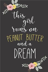 This Girl Runs on Peanut Butter and a Dream