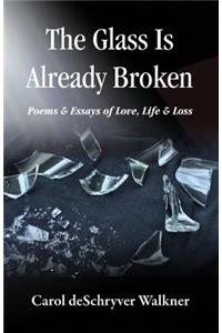Glass Is Already Broken