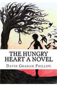 The Hungry Heart A Novel