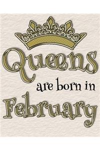Queens Are Born in February
