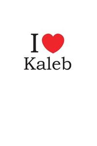 I Love Kaleb