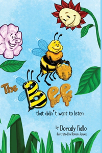 The Bee That Didn't Want To Listen