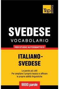 Vocabolario Italiano-Svedese per studio autodidattico - 9000 parole
