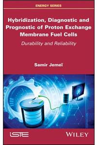 Hybridization, Diagnostic and Prognostic of PEM Fuel Cells