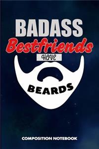 Badass Bestfriends Have Beards