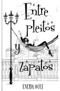 Entre Pleitos Y Zapatos