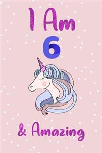 I Am 6 & Amazing