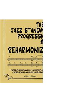 The BB Jazz Standards Progressions Book Reharmonized Vol. III