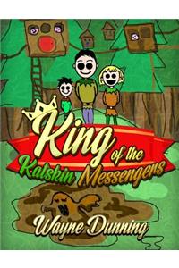 King of the Katskin Messengers