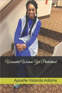 Wounded Women Yet Predestined