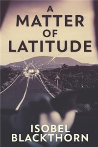 A Matter Of Latitude