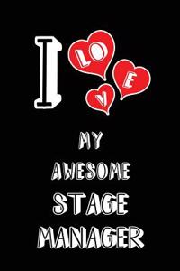 I Love My Awesome Stage Manager