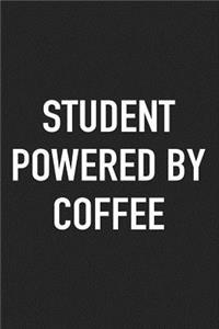 Student Powered by Coffee
