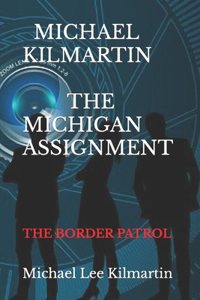 Michael Kilmartin The Michigan Assignment