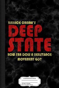 Obama's Deep State Composition Notebook