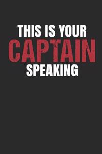 This Is Your Captain Speaking