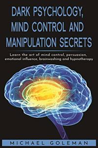 Dark psychology, mind control and Manipulation secrets
