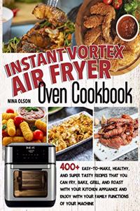 Instant Vortex Air Fryer Oven Cookbook