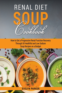 Renal diet Soup Cookbook