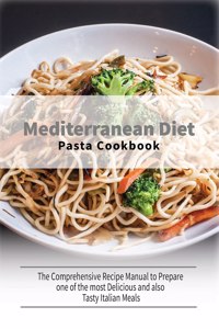 Mediterranean Diet Pasta Cookbook