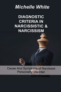 Diagnostic Criteria in Narcissistic & Narcissism