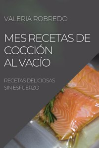 Mes Recetas de Cocción Al Vacío 2022