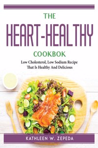 The Heart-Healthy Cookbook