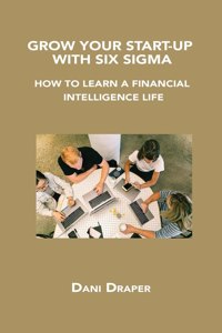 Grow Your Start-Up with Six SIGMA