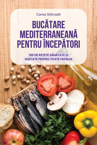 BucĂtare MediterraneanĂ Pentru ÎncepĂtori