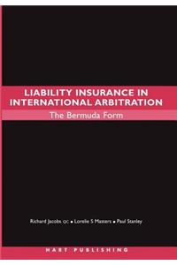 Liability Insurance in International Arbitration: The Bermuda Form