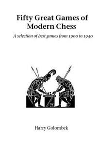 Fifty Great Games of Modern Chess