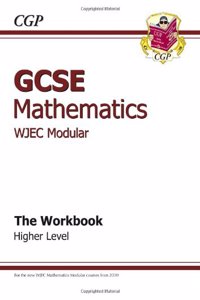 GCSE Maths WJEC Modular Workbook - Higher
