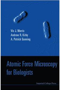 Atomic Force Microscopy for Biologists (2nd Edition)