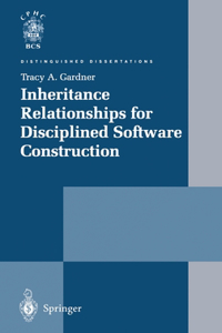 Inheritance Relationships for Disciplined Software Construction