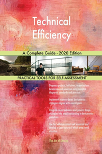 Technical Efficiency A Complete Guide - 2020 Edition
