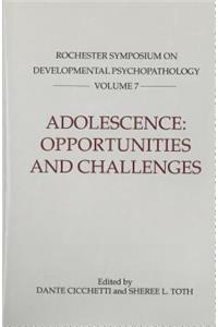 Adolescence: Opportunities and Challenges