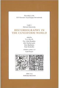 Historiography in the Cuneiform World: Vol. 1