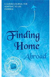Finding Home Abroad