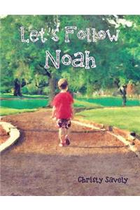 Let's Follow Noah